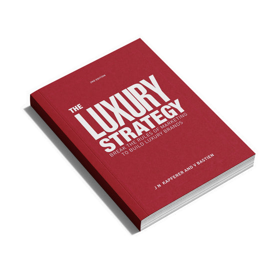 The Luxury Strategy: Break the Rules of Marketing to Build Luxury Brands Books